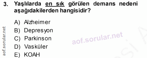 3. soru: Yaşlılarda en sık görülen demans nedeni aşağıdakilerden hangisidir? A) Alzheimer B) Depresyon C) Parkinson D) Vasküle…