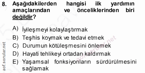 8. soru: Aşağıdakilerden hangisi yardimın amaçlarından ve önceliklerinden biri değildir? A) İyileşmeyi kolaylaştırmak B) Teşhi…