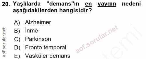 20. soru: Yaşlılarda "demans"in yaygın nedeni aşağıdakilerden hangisidir? A) Alzheimer B) Inme C) Parkinson D) Fronto temporal…