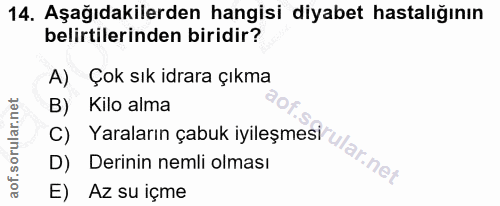 14. soru: Aşağıdakilerden hangisi diyabet hastalığının belirtilerinden biridir? A) Çok sık idrara çıkma B) Kilo alma D) Derinin…