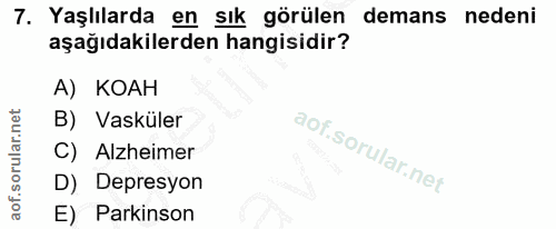 7. soru: Yaşlılarda en sık görülen demans nedeni aşağıdakilerden hangisidir? A) KOAH B) Vasküler C) Alzheimer D) Depresyon E)…