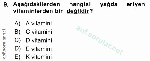 9. soru: Aşağıdakilerden hangisi yağda eriyen vitaminlerden biri değildir? A) A vitamini B) C vitamini C) D vitamini D) E vita…