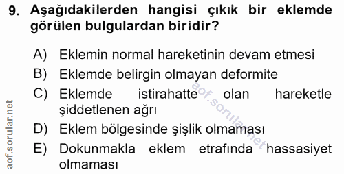 9. soru: Aşağıdakilerden hangisi çıkık bir eklemde görülen bulgulardan biridir? A) Eklemin normal hareketinin devam etmesi B)…