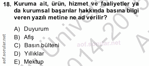 18. soru: Kuruma ait, ürün, hizmet ve faaliyetler ya da kurumsal başarılar hakkında basına bilgi veren yazılı metine ne ad veri…