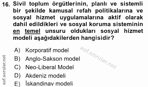16. soru: Sivil toplum örgütlerinin, planlı ve sistemli bir şekilde kamusal refah politikalarına ve sosyal hizmet uygulamaların…