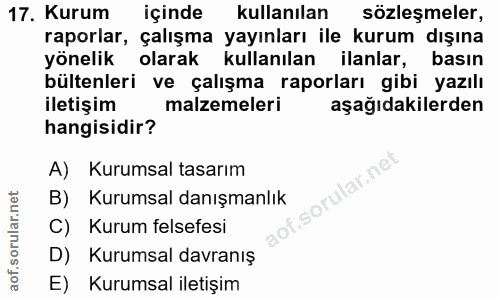 17. soru: Kurum içinde kullanılan sözleşmeler, raporlar, çalışma yayınları ile kurum dışına yönelik olarak kullanılan ilanlar,…