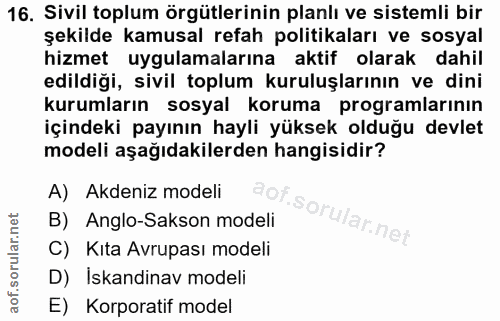 16. soru: Sivil toplum örgütlerinin planlı ve sistemli bir şekilde kamusal refah politikaları ve sosyal hizmet uygulamalarına a…
