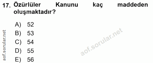 17. soru: Özürlüler Kanunu kaç maddeden oluşmaktadır? A) 52 B) 53 C) 54 D) 55 E) 56