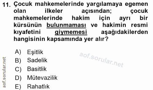11. soru: Çocuk mahkemelerinde yargılamaya egemen olan ilkeler açısından; çocuk mahkemelerinde hakim için ayrı bir kürsünün bul…