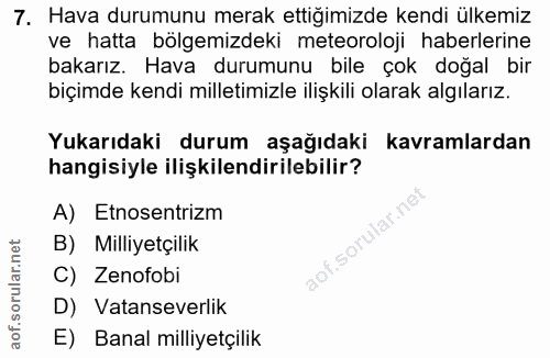 7. soru: Hava durumunu merak ettiğimizde kendi ülkemiz ve hatta bölgemizdeki meteoroloji haberlerine bakarız. Hava durumunu bi…