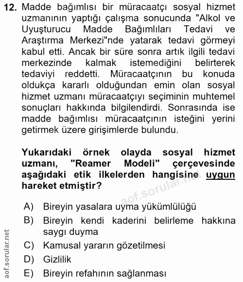 12. soru: Madde bağımlısı bir müracaatçı sosyal hizmet uzmanının yaptığı çalışma sonucunda "Alkol ve Uyuşturucu Madde Bağımlıla…