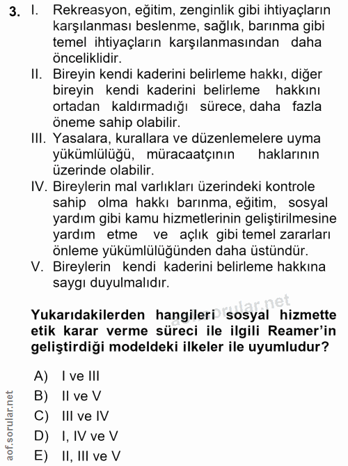 3. soru: I. Rekreasyon, eğitim, zenginlik gibi ihtiyaçların karşılanması beslenme, sağlık, barınma gibi temel ihtiyaçların kar…