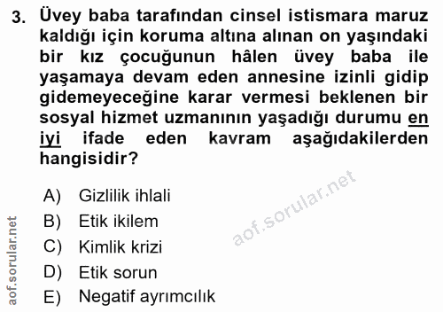 3. soru: Üvey baba tarafından cinsel istismara maruz kaldığı için koruma altına alınan on yaşındaki bir kız çocuğunun hâlen üv…