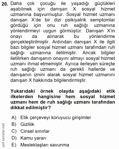 20. soru: Daha çok çocuğu ile yaşadığı güçlükleri aşabilmek için danışan X sosyal hizmet uzmanına başvurmuştur. Sosyal hizmet u…