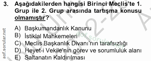 3. soru: . Aşağıdakilerden hangisi Birinci Meclis'te 1. Grup ile 2. Grup arasında tartışma konusu olmamıştır? A) Başkumandanlı…