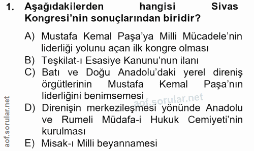 1. soru: Aşağıdakilerden hangisi Sivas Kongresi'nin sonuçlarından biridir? A) Mustafa Kemal Paşa'ya Milli Mücadele'nin liderli…