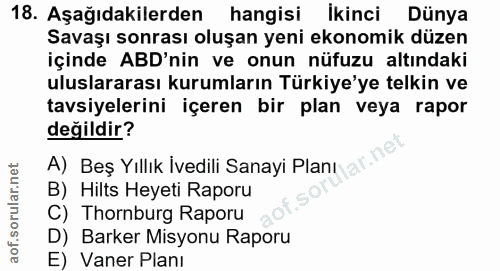 18. soru: Aşağıdakilerden hangisi İkinci Dünya Savaşı sonrası oluşan yeni ekonomik düzen içinde ABD'nin ve onun nüfuzu altındak…