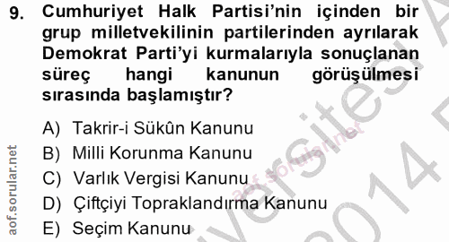 9. soru: Cumhuriyet Halk Partisi'nin içinden bir grup milletvekilinin partilerinden ayrılarak Demokrat Parti'yi kurmalarıyla s…