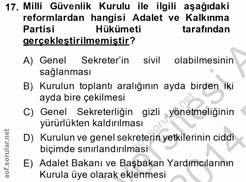 17. soru: Milli Güvenlik Kurulu ile ilgili aşağıdaki reformlardan hangisi Adalet ve Kalkınma Partisi Hükümeti tarafından gerçek…