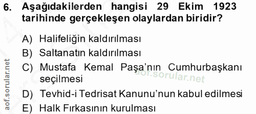 6. soru: Aşağıdakilerden hangisi 29 Ekim 1923 tarihinde gerçekleşen olaylardan biridir? A) Halifeliğin kaldırılması B) Saltana…