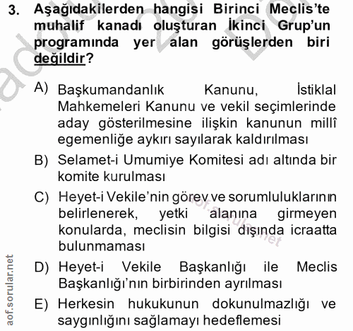 3. soru: Aşağıdakilerden hangisi Birinci Meclis'te muhalif kanadı oluşturan İkinci Grup'un programında yer alan görüşlerden bi…