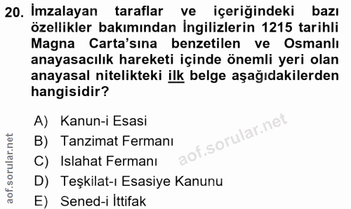 20. soru: Imzalayan taraflar ve içerigindeki bazı özellikler bakımından İngilizlerin 1215 tarihli Magna Carta'sına benzetilen v…