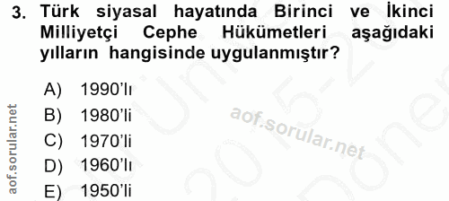 3. soru: Türk siyasal hayatında Birinci ve İkinci Milliyetçi Cephe Hükümetleri aşağıdaki yılların hangisinde uygulanmıştır? A)…