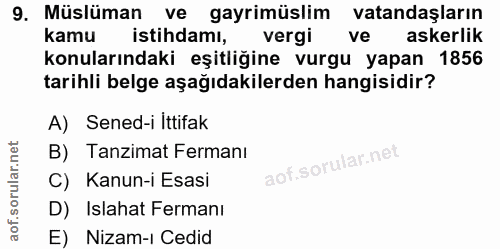 9. soru: Müslüman ve gayrimüslim vatandaşların kamu istihdamı, vergi ve askerlik konularındaki eşitliğine vurgu yapan 1856 tar…