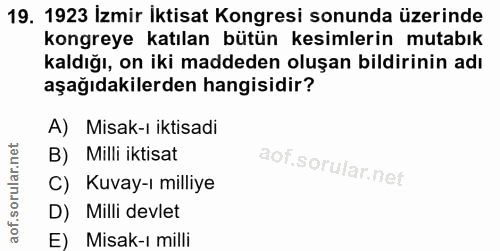 19. soru: 1923 İzmir İktisat Kongresi sonunda üzerinde kongreye katılan bütün kesimlerin mutabık kaldığı, on iki maddeden oluşa…
