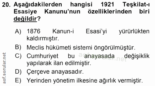 20. soru: Aşağıdakilerden hangisi 1921 Teşkilat-ı Esasiye Kanunu'nun özelliklerinden biri değildir? A) 1876 Kanun-i Esasi'yi yü…