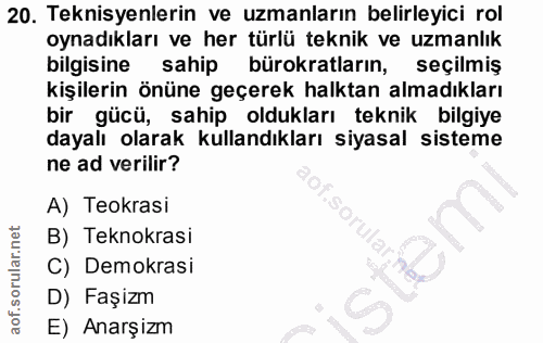 20. soru: Teknisyenlerin ve uzmanların belirleyici rol oynadıkları ve her türlü teknik ve uzmanlık bilgisine sahip bürokratları…
