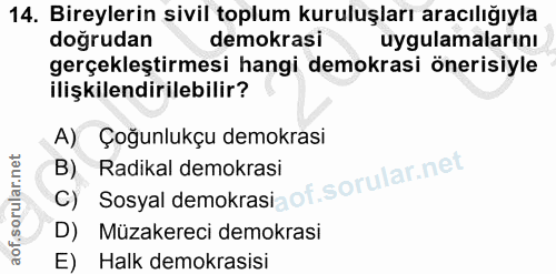 14. soru: Bireylerin sivil toplum kuruluşları aracılığıyla dogrudan demokrasi uygulamalarını gerçekleştirmesi hangi demokrasi ö…