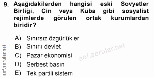 9. soru: Aşağıdakilerden hangisi eski Sovyetler Birliği, Çin veya Küba gibi sosyalist rejimlerde görülen ortak kurumlardan bir…