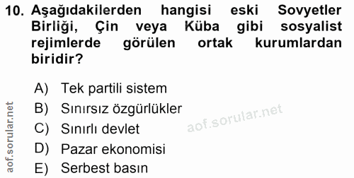10. soru: Aşağıdakilerden hangisi eski Sovyetler Birliği, Çin veya Küba gibi sosyalist rejimlerde görülen ortak kurumlardan bir…