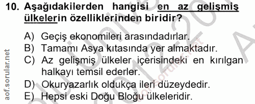 10. soru: Aşağıdakilerden hangisi en az gelişmiş ülkelerin özelliklerinden biridir? A) Geçiş ekonomileri arasındadırlar. B) Tam…