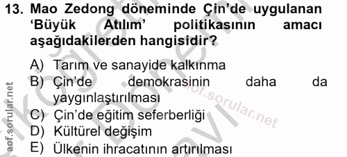 13. soru: Mao Zedong döneminde Çin'de uygulanan 'Büyük Atılım' politikasının amacı aşağıdakilerden hangisidir? A) Tarım ve sana…