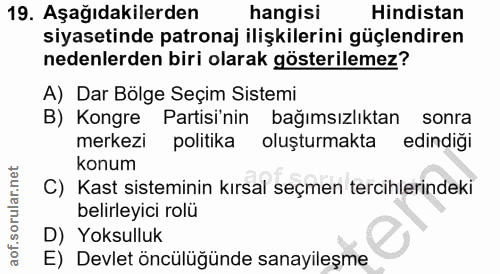19. soru: Aşağıdakilerden hangisi Hindistan siyasetinde patronaj ilişkilerini güçlendiren nedenlerden biri olarak gösterilemez?…