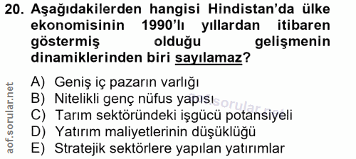 20. soru: Aşağıdakilerden hangisi Hindistan'da ülke ekonomisinin 1990'lı yıllardan itibaren göstermiş olduğu gelişmenin dinamik…