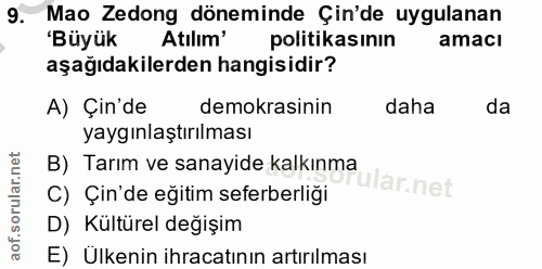 9. soru: Mao Zedong döneminde Çin'de uygulanan *Büyük Atılım' politikasının amacı aşağıdakilerden hangisidir? A) Çin'de demokr…