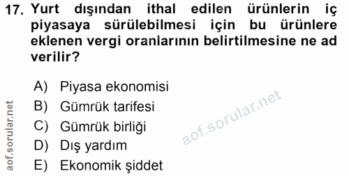 17. soru: Yurt dışından ithal edilen ürünlerin iç piyasaya sürülebilmesi için bu ürünlere eklenen vergi oranlarının belirtilmes…