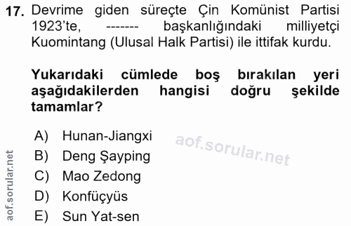 17. soru: Devrime giden süreçte Çin Komünist Partisi 1923'te, başkanlığındaki milliyetçi Kuomintang (Ulusal Halk Partisi) ile i…