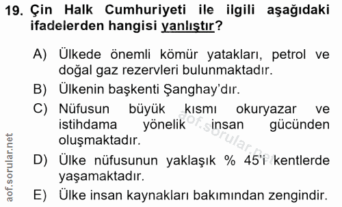 19. soru: Çin Halk Cumhuriyeti ile ilgili aşağıdaki ifadelerden hangisi yanlıştır? A) Ulkede önemli kömür yatakları, petrol ve…