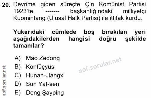 20. soru: Devrime giden süreçte Çin Komünist Partisi 1923'te, başkanlığındaki milliyetçi Kuomintang (Ulusal Halk Partisi) ile i…
