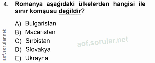 4. soru: Romanya aşağıdaki ülkelerden hangisi ile sınır komşusu değildir? A) Bulgaristan B) Macaristan C) Sırbistan D) Slovaky…