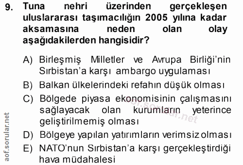 9. soru: Tuna nehri üzerinden gerçekleşen uluslararası taşımacılığın 2005 yılına kadar aksamasına neden olan olay aşağıdakiler…