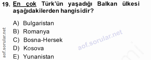 19. soru: En çok Türk'ün yaşadığı Balkan ülkesi aşağıdakilerden hangisidir? A) Bulgaristan B) Romanya C) Bosna-Hersek D) Kosova…