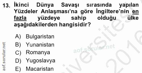 13. soru: Ikinci Dünya Savaşı sirasinda yapılan Yüzdeler Anlaşması'na göre Ingiltere'nin en fazla yüzdeye sahip olduğu ülke aşa…