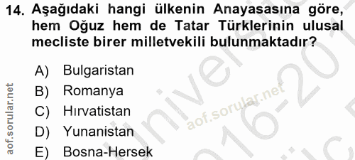 14. soru: Aşağıdaki hangi ülkenin Anayasasına göre, hem Oğuz hem de Tatar Türklerinin ulusal mecliste birer milletvekili bulunm…