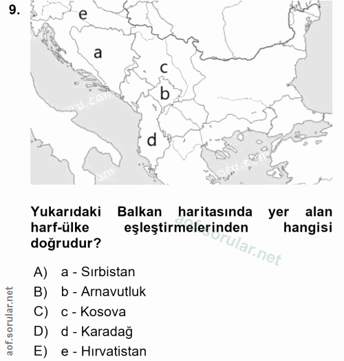 9. soru: a b d Yukarıdaki Balkan haritasında yer alan harf-ülke eşleştirmelerinden hangisi doğrudur? ar.net A) a - Sırbistan B…
