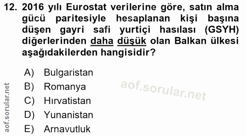 12. soru: 2016 yılı Eurostat verilerine göre, satın alma gücü paritesiyle hesaplanan kişi başına düşen gayri safi yurtiçi hasıl…